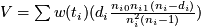 $V = \sum w(t_i) (d_i \frac{n_i{}_0 n_i{}_1 (n_i-d_i)}{n_i^2 (n_i-1)})$