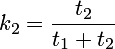  \begin{displaymath} k_2=\frac{t_2}{t_1+t_2} \end{displaymath} 